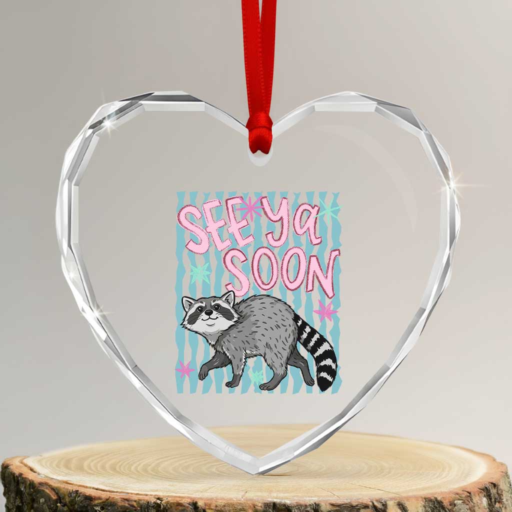 See Ya Soon Raccoon Heart Crystal Glass Ornament Funny Last Day of School TS14 Transparent Glass 3'' Heart Print Your Wear