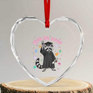 See Ya Soon Raccoon Heart Crystal Glass Ornament Funny Raccoon Graduation 2026 TS14 Transparent Glass 3'' Heart Print Your Wear