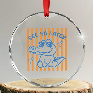 See You Later Alligator Crystal Glass Ornament Funny Last Day End of Year Teacher Summer Gift TS10 Transparent Glass 3'' Circle Print Your Wear