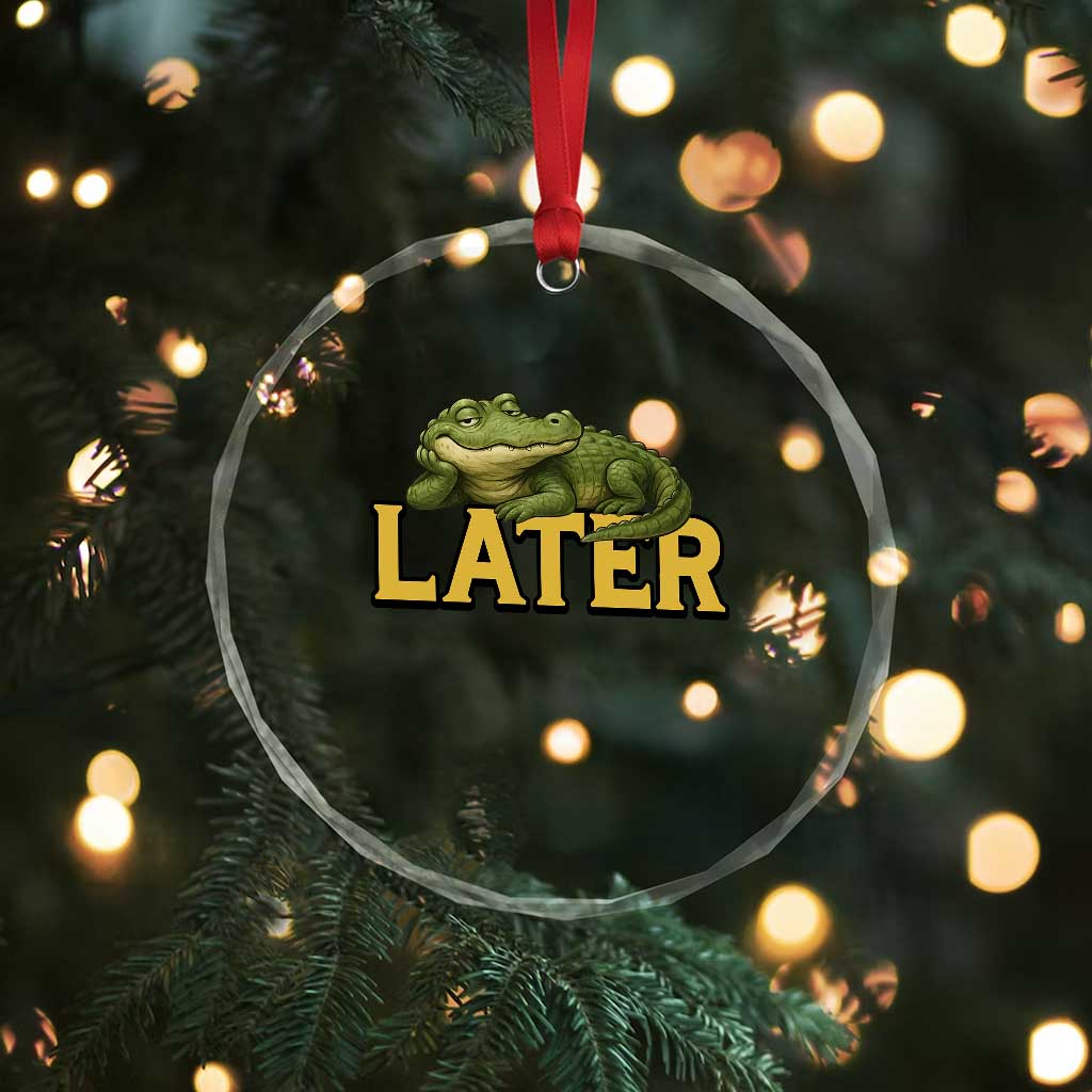 See You Later Alligator Crystal Glass Ornament Funny Teacher Meme Viral Quote TS10 Print Your Wear