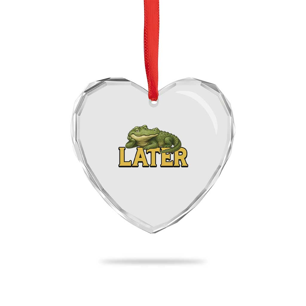 See You Later Alligator Heart Crystal Glass Ornament Funny Teacher Meme Viral Quote TS10 Print Your Wear