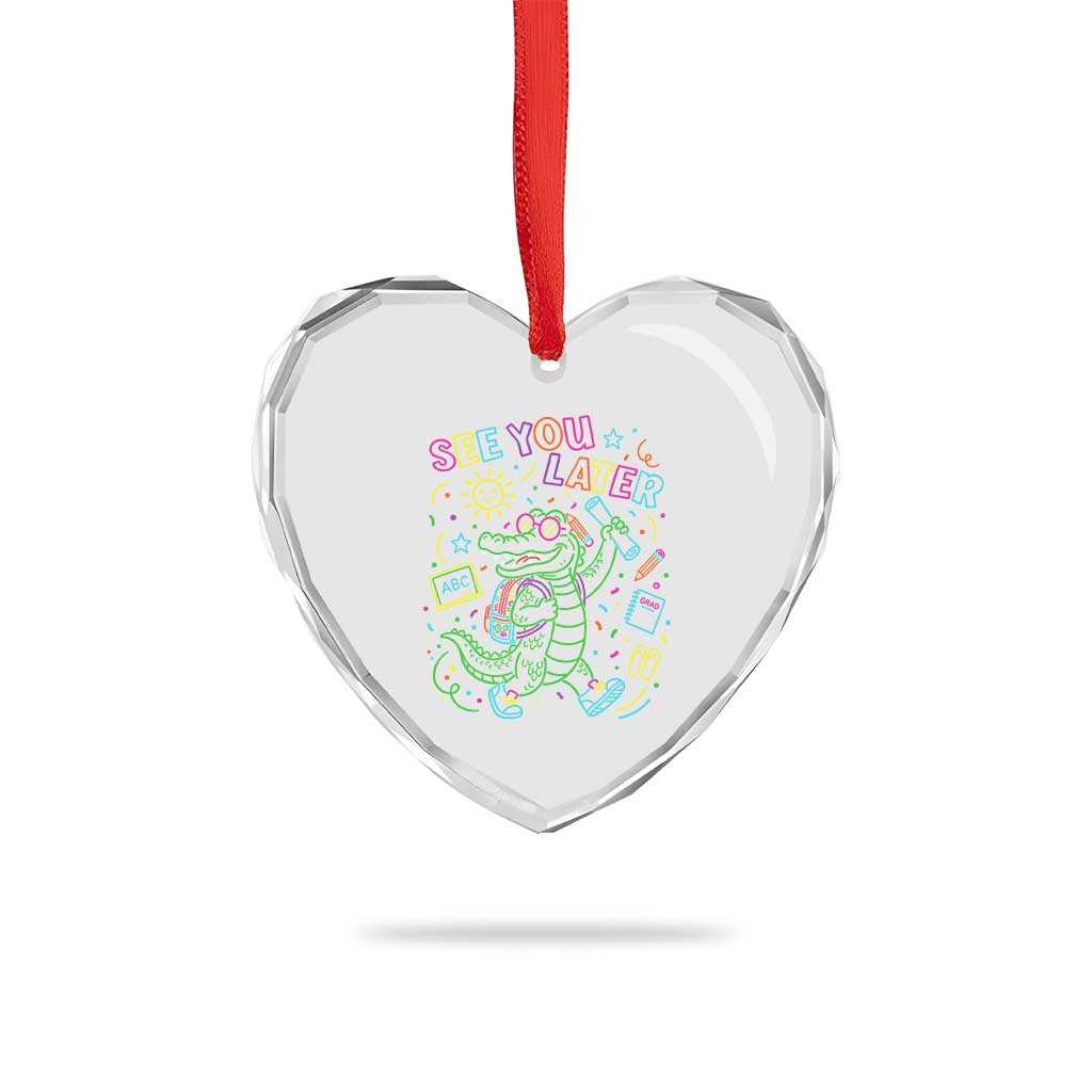 See You Later Alligator Last Day Of School Heart Crystal Glass Ornament Cute Neon Chalkboard Kindergarten Graduation