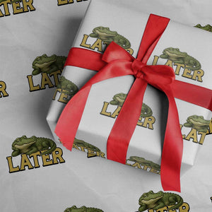 See You Later Alligator Wrapping Paper Roll Funny Teacher Meme Viral Quote TS10 White Print Your Wear