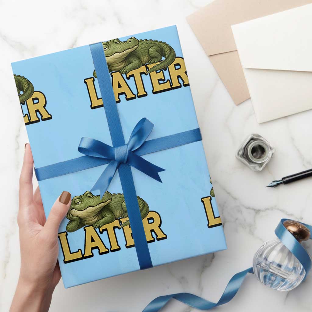 See You Later Alligator Wrapping Paper Roll Funny Teacher Meme Viral Quote TS10 Light Blue Print Your Wear
