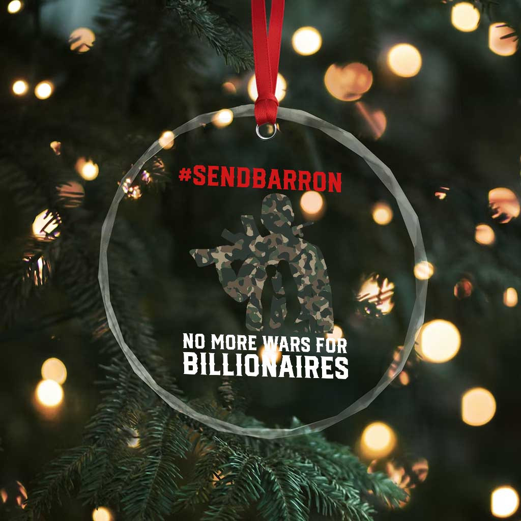 Send Barron Crystal Glass Ornament No More Wars For Billionaires TS14 Print Your Wear