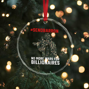 Send Barron Crystal Glass Ornament No More Wars For Billionaires TS14 Print Your Wear