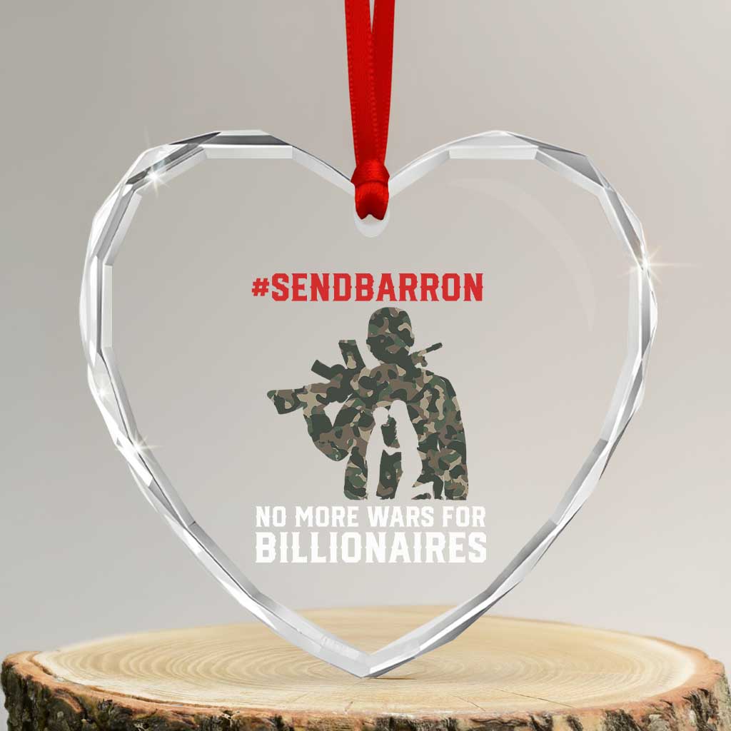 Send Barron Heart Crystal Glass Ornament No More Wars For Billionaires TS14 Transparent Glass 3'' Heart Print Your Wear