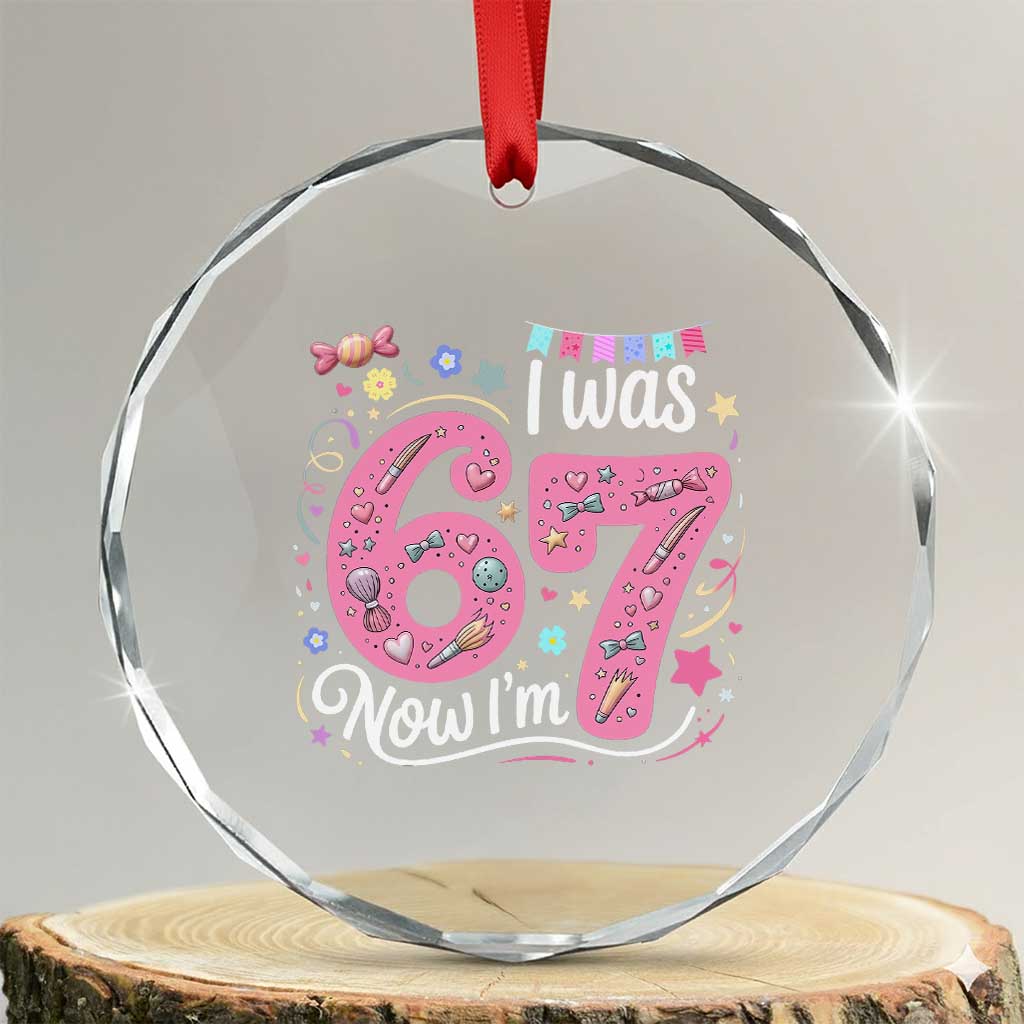 Seventh Birthday Girl Crystal Glass Ornament I Was 6 Now I Am 7 Meme TS12 Transparent Glass 3'' Circle Print Your Wear