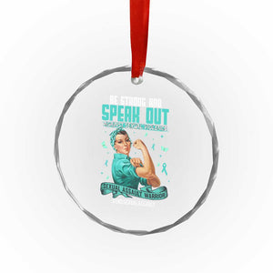 Sexual Assault Awareness Crystal Glass Ornament Be Strong And Speak Out Against Sexual Violence TS14 Print Your Wear