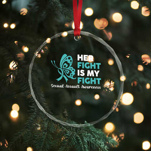 Sexual Assault Awareness Crystal Glass Ornament Her Fight is My Fight TS14 Print Your Wear