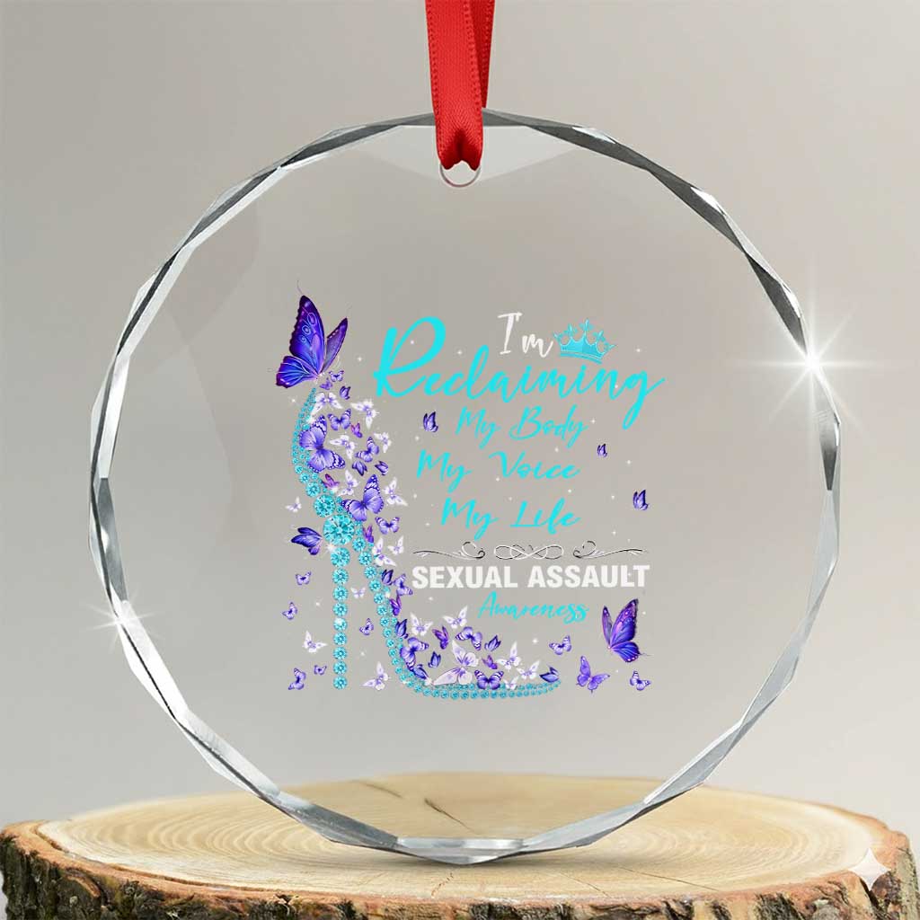 Sexual Assault Awareness Crystal Glass Ornament I Am Reclaiming My Body My Voice My Life TS14 Transparent Glass 3'' Circle Print Your Wear