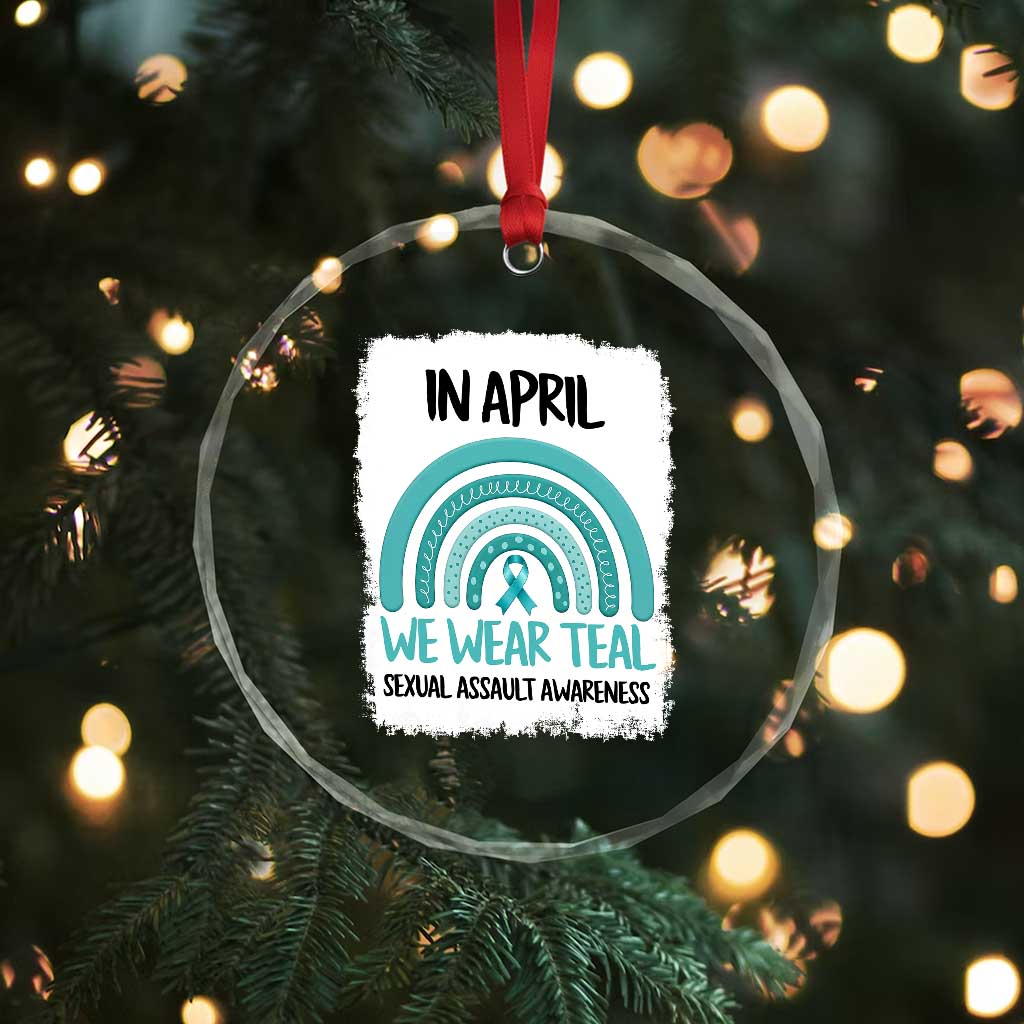 Sexual Assault Awareness Crystal Glass Ornament In April We Wear Teal Ribbon TS14 Print Your Wear