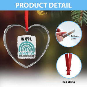Sexual Assault Awareness Heart Crystal Glass Ornament In April We Wear Teal Ribbon TS14 Print Your Wear