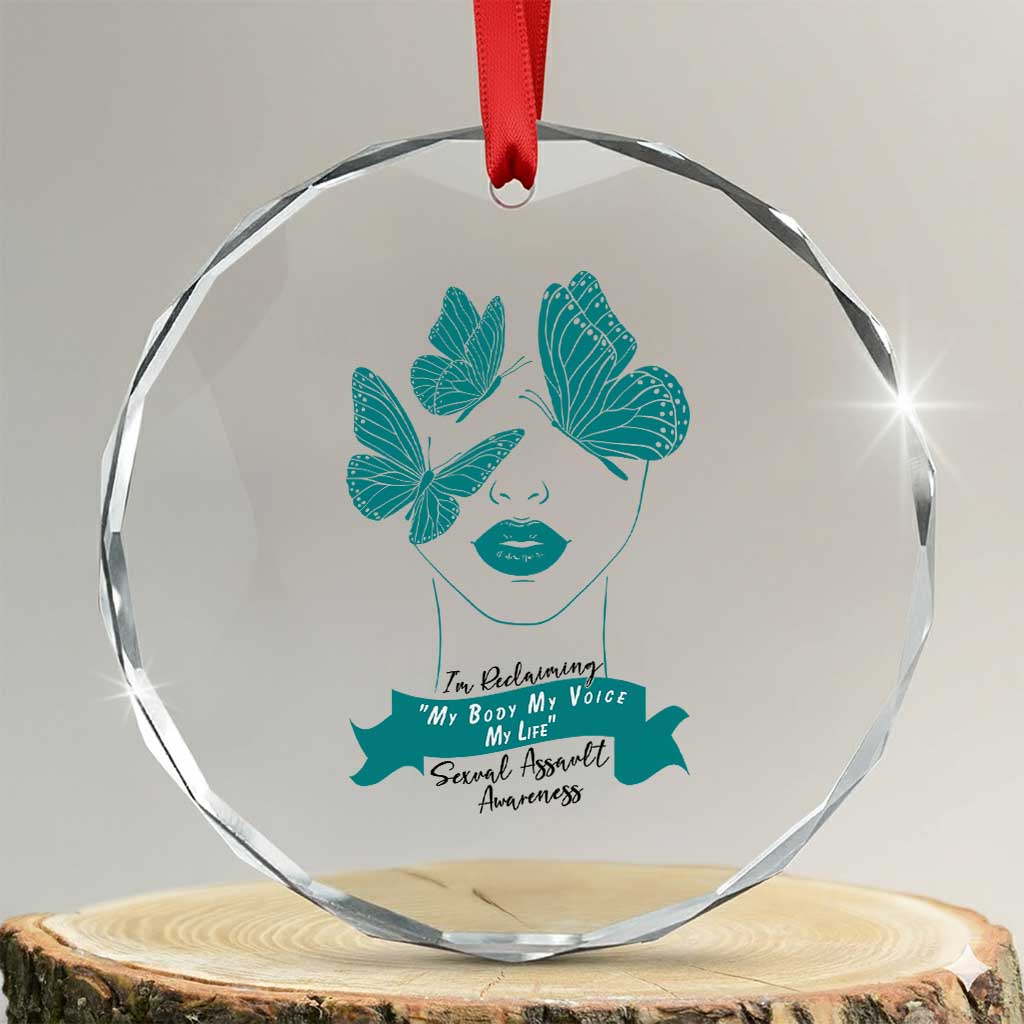Sexual Assault Awareness Month Crystal Glass Ornament I Am Reclaiming My Body My Voice My Life TS14 Transparent Glass 3'' Circle Print Your Wear