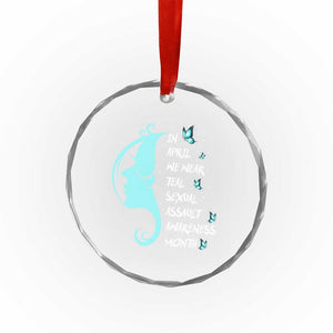Sexual Assault Awareness Month Crystal Glass Ornament In April We Wear Teal Ribbon TS14 Print Your Wear