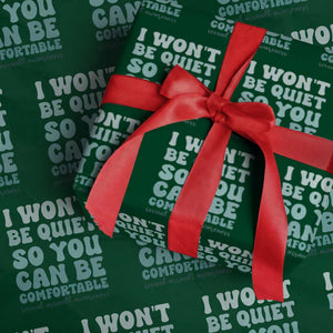 Sexual Assault Awareness Wrapping Paper Roll I Won't Be Quite So You Can Be Comfortable TS14 Green Print Your Wear