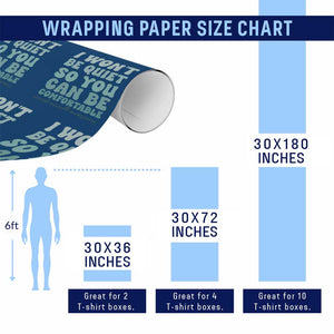 Sexual Assault Awareness Wrapping Paper Roll I Won't Be Quite So You Can Be Comfortable TS14 Print Your Wear