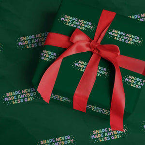 Shade Never Made Anybody Less Gay Wrapping Paper Roll LGBTQ Pride TS10 Green Print Your Wear