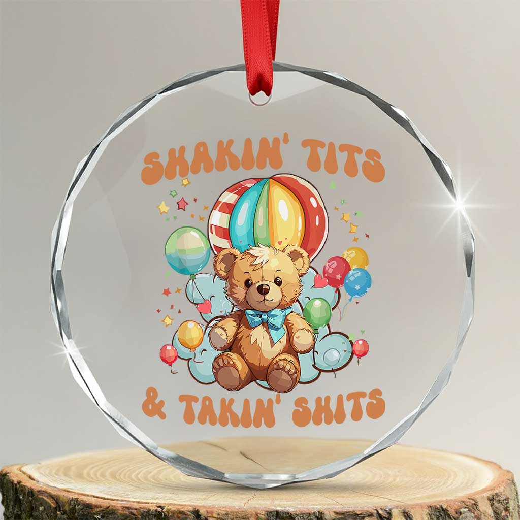 Shakin' Tits and Takin' Shits Crystal Glass Ornament Naughty Funny Inappropriate TS10 Transparent Glass 3'' Circle Print Your Wear