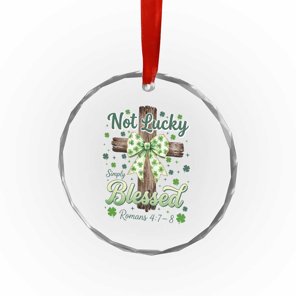 Shamrock Cross Irish St Patrick's Day Crystal Glass Ornament Not Lucky Simply Blessed TS14 Print Your Wear