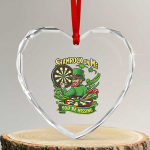 Shamrock On Me Youre Missing Heart Crystal Glass Ornament St Patricks Day Darts Player Gift TS12 Transparent Glass 3'' Heart Print Your Wear