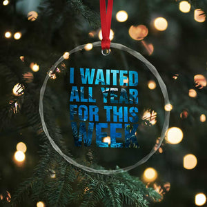 Shark Lover Week Gift Crystal Glass Ornament I Waited All Year For This Week