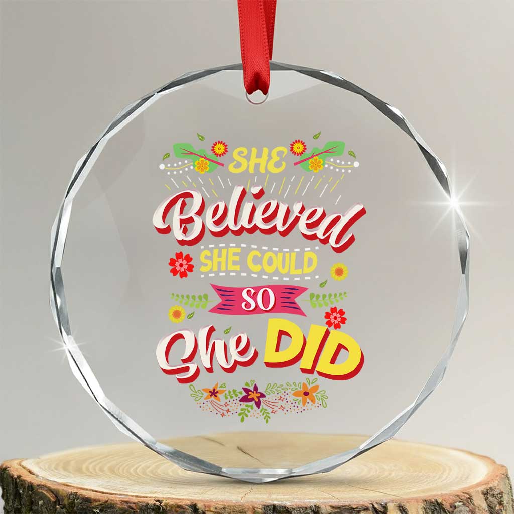 She Believed She Could So She Did Crystal Glass Ornament TS02 Transparent Glass 3'' Circle Print Your Wear