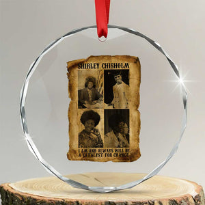 Shirley Chisholm Catalyst For Change Quote Crystal Glass Ornament Womens History Month TS12 Transparent Glass 3'' Circle Print Your Wear