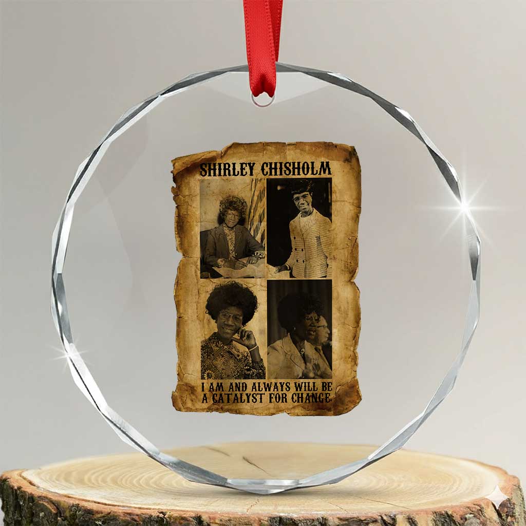 Shirley Chisholm Catalyst For Change Quote Crystal Glass Ornament Womens History Month TS12 Transparent Glass 3'' Circle Print Your Wear