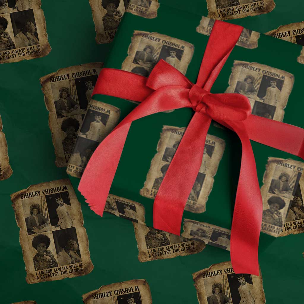 Shirley Chisholm Catalyst For Change Quote Wrapping Paper Roll Womens History Month TS12 Green Print Your Wear