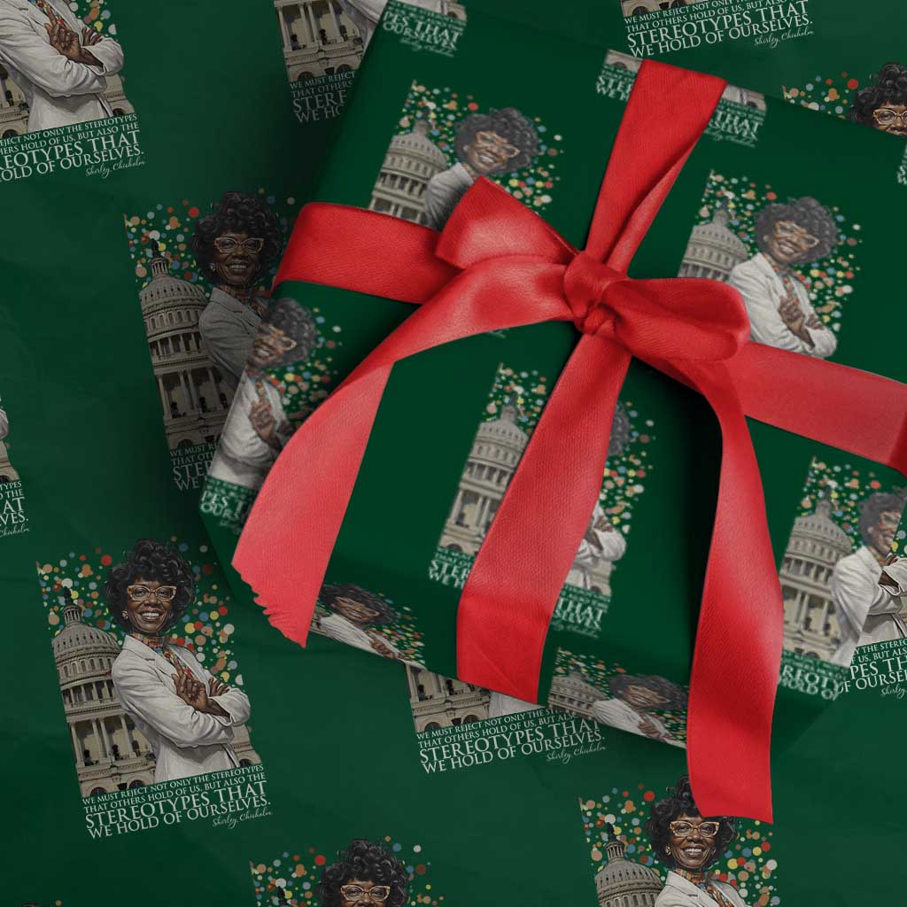 Shirley Chisholm Civil Rights Leader Quote Wrapping Paper Roll Reject Stereotype TS12 Green Print Your Wear