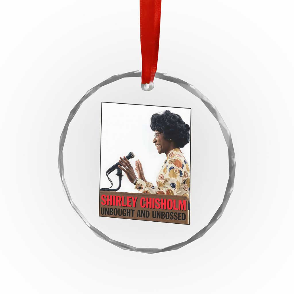 Shirley Chisholm Feminist Empowerment Crystal Glass Ornament Unbought And Unbossed TS12 Print Your Wear