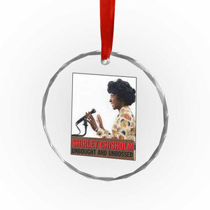 Shirley Chisholm Feminist Empowerment Crystal Glass Ornament Unbought And Unbossed TS12 Print Your Wear