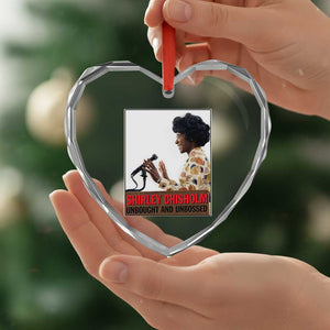 Shirley Chisholm Feminist Empowerment Heart Crystal Glass Ornament Unbought And Unbossed TS12 Print Your Wear
