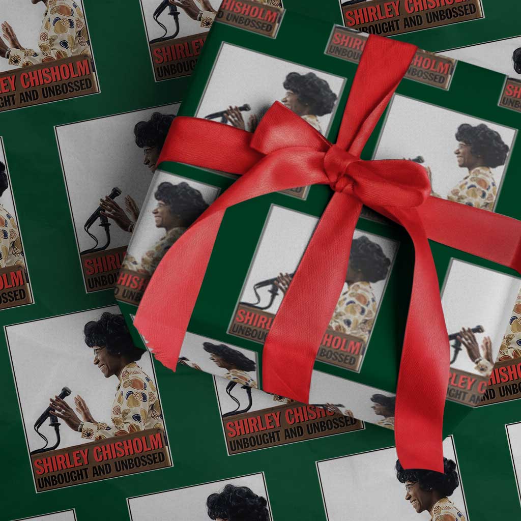 Shirley Chisholm Feminist Empowerment Wrapping Paper Roll Unbought And Unbossed TS12 Green Print Your Wear
