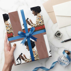 Shirley Chisholm Feminist Empowerment Wrapping Paper Roll Unbought And Unbossed TS12 Mocha Print Your Wear