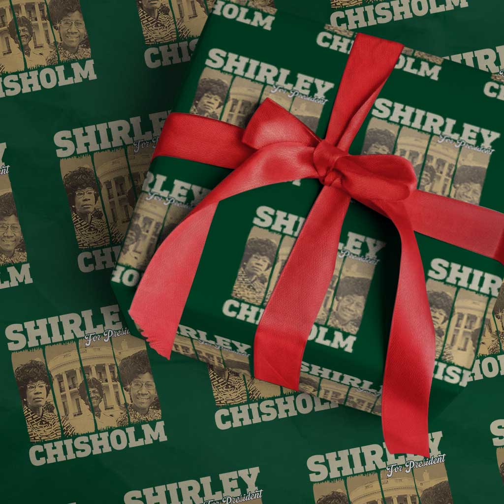 Shirley Chisholm For President Wrapping Paper Roll Historic Women Leader TS12 Green Print Your Wear