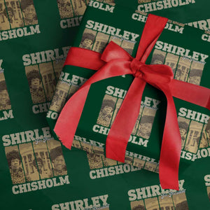 Shirley Chisholm For President Wrapping Paper Roll Historic Women Leader TS12 Green Print Your Wear