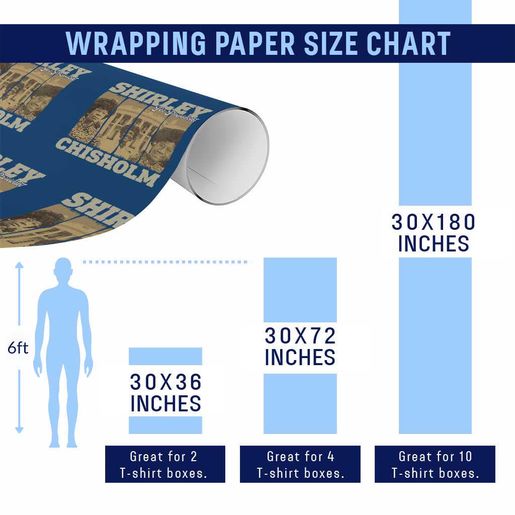 Shirley Chisholm For President Wrapping Paper Roll Historic Women Leader TS12 Print Your Wear