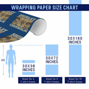 Shirley Chisholm For President Wrapping Paper Roll Historic Women Leader TS12 Print Your Wear