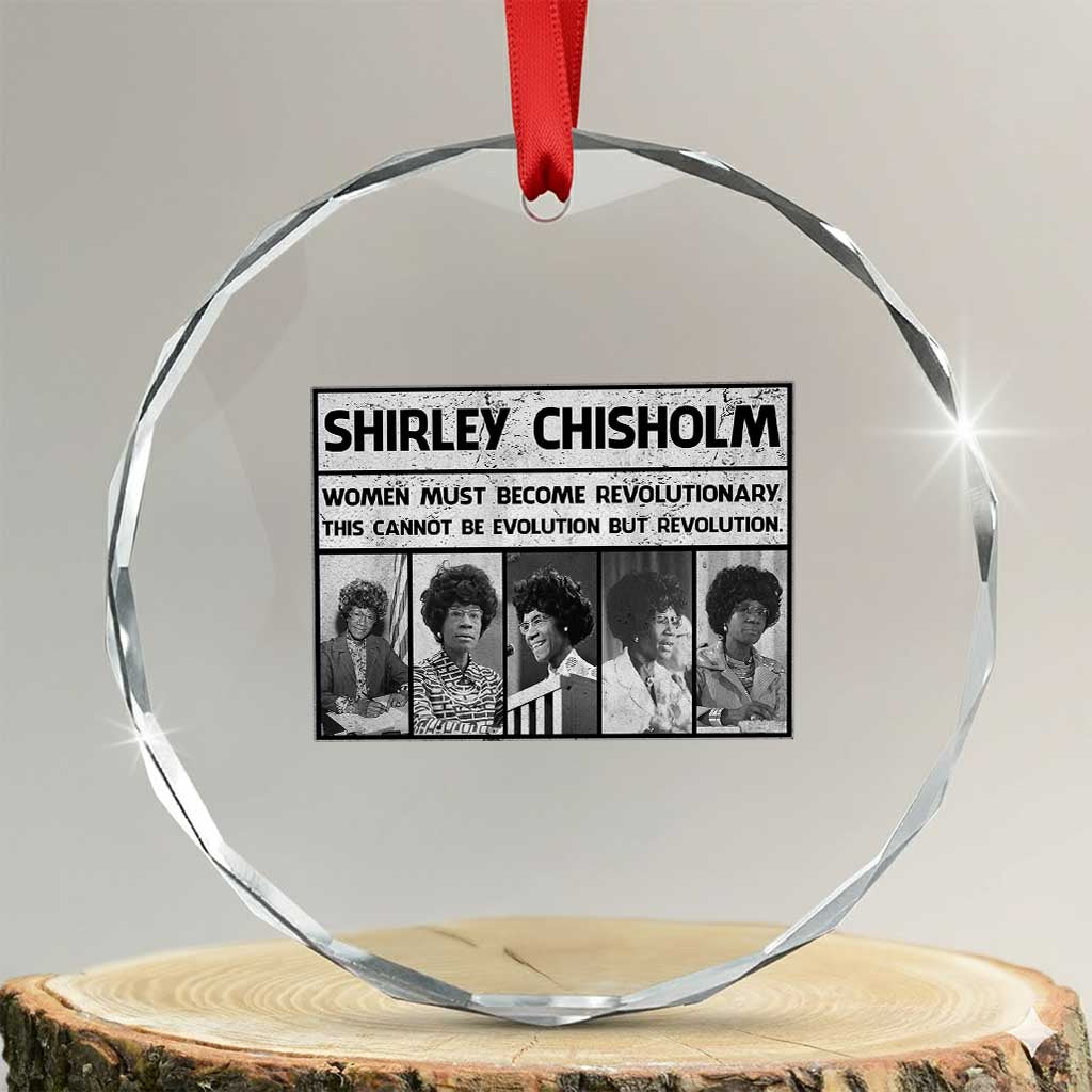Shirley Chisholm Quote Crystal Glass Ornament Women Must Become Revolutionary TS12 Transparent Glass 3'' Circle Print Your Wear