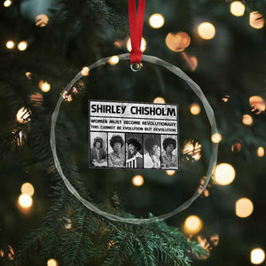 Shirley Chisholm Quote Crystal Glass Ornament Women Must Become Revolutionary TS12 Print Your Wear