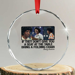 Shirley Chisholm Seat At The Table Quote Crystal Glass Ornament Strong Black Women Pride TS12 Transparent Glass 3'' Circle Print Your Wear