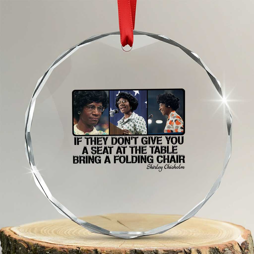 Shirley Chisholm Seat At The Table Quote Crystal Glass Ornament Strong Black Women Pride TS12 Transparent Glass 3'' Circle Print Your Wear