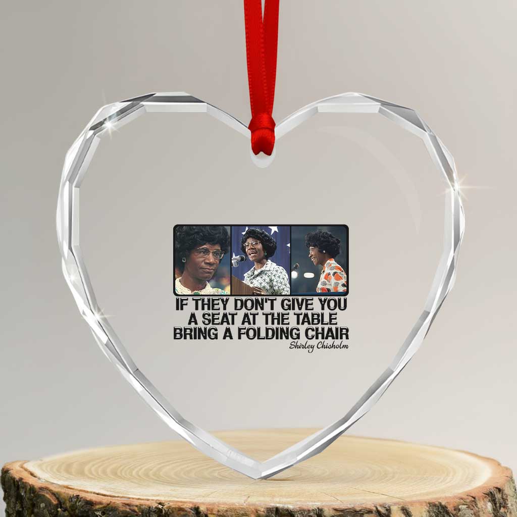 Shirley Chisholm Seat At The Table Quote Heart Crystal Glass Ornament Strong Black Women Pride TS12 Transparent Glass 3'' Heart Print Your Wear