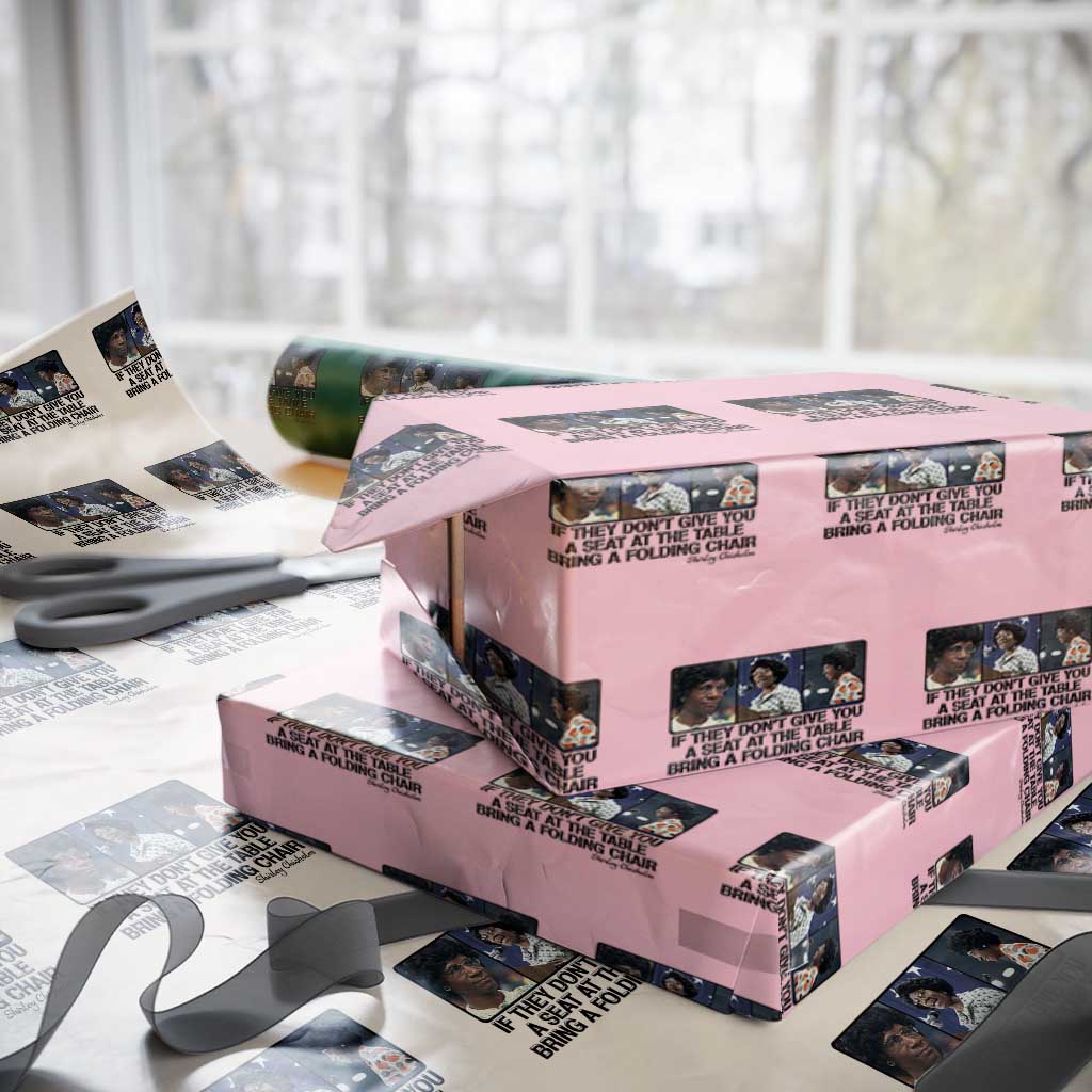 Shirley Chisholm Seat At The Table Quote Wrapping Paper Roll Strong Black Women Pride TS12 Light Pink Print Your Wear