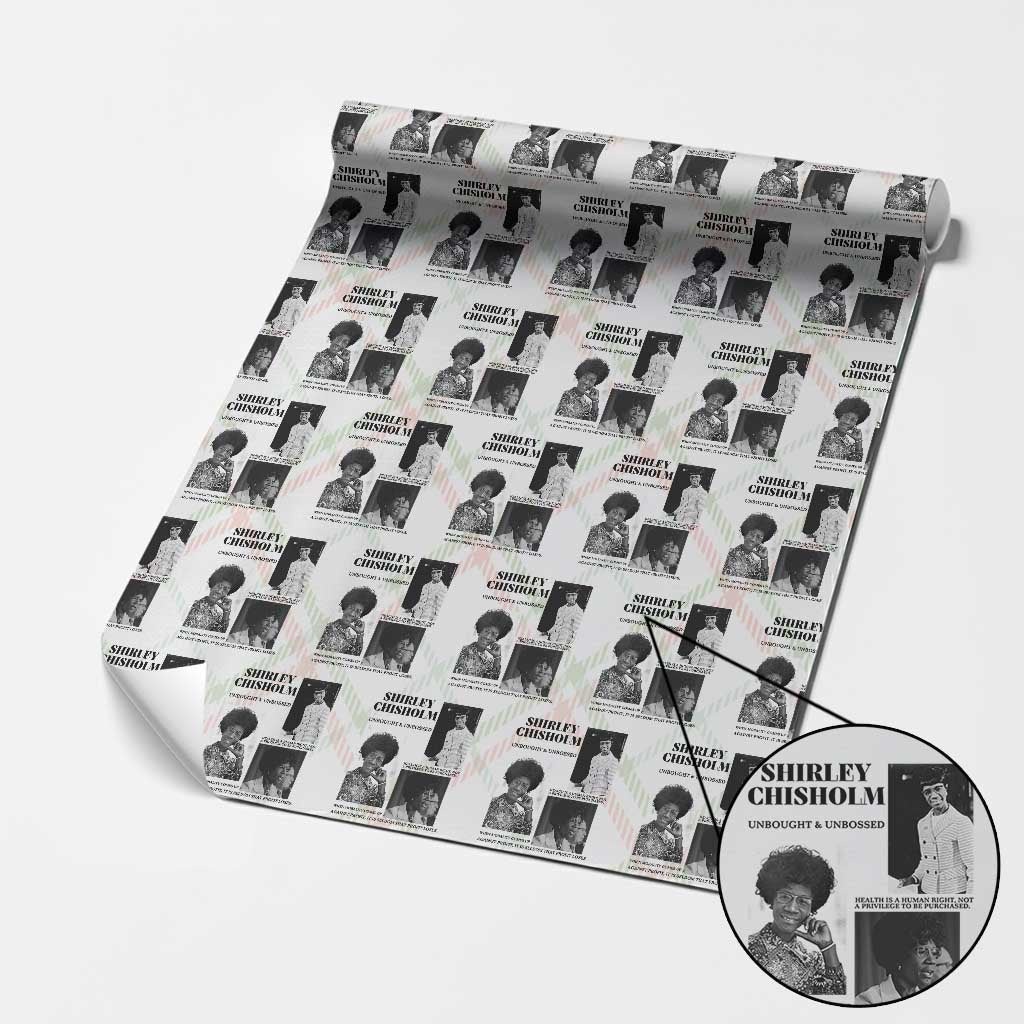 Shirley Chisholm Unbought And Unbossed Wrapping Paper Roll Vintage Feminist Poster TS12 Christmas Plaid Print Your Wear