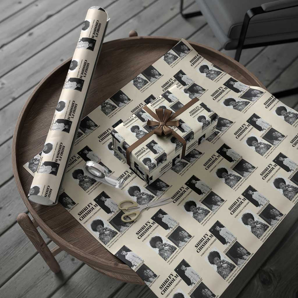 Shirley Chisholm Unbought And Unbossed Wrapping Paper Roll Vintage Feminist Poster TS12 Beige Print Your Wear
