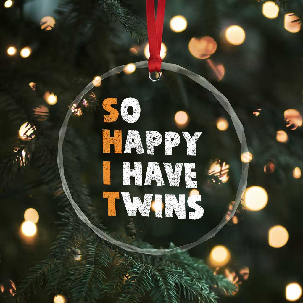 Shit So I Have Twins Crystal Glass Ornament Funny Twin Dad Twin Mom TS11 Print Your Wear