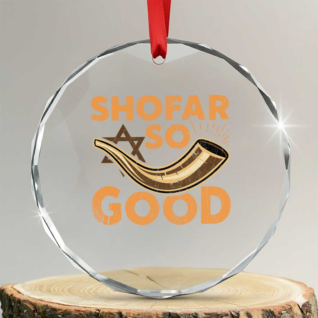 Shofar So Good Crystal Glass Ornament Funny Rosh Hashanah Jewish Holiday Gift TS10 Transparent Glass 3'' Circle Print Your Wear
